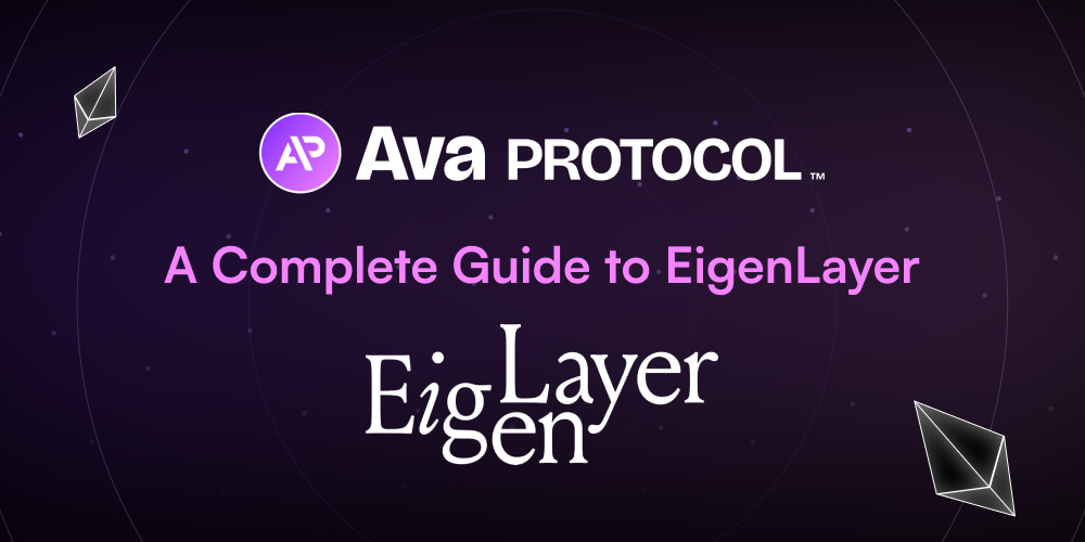 An image with a dark purple background featuring the Ava Protocol logo and text that reads, 'Ava Protocol: A Complete Guide to EigenLayer' in the center, with the EigenLayer logo below. The design includes small diamond-like geometric shapes resembling the Ethereum logo.